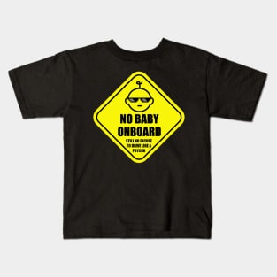 NO baby on board Kids T-Shirt